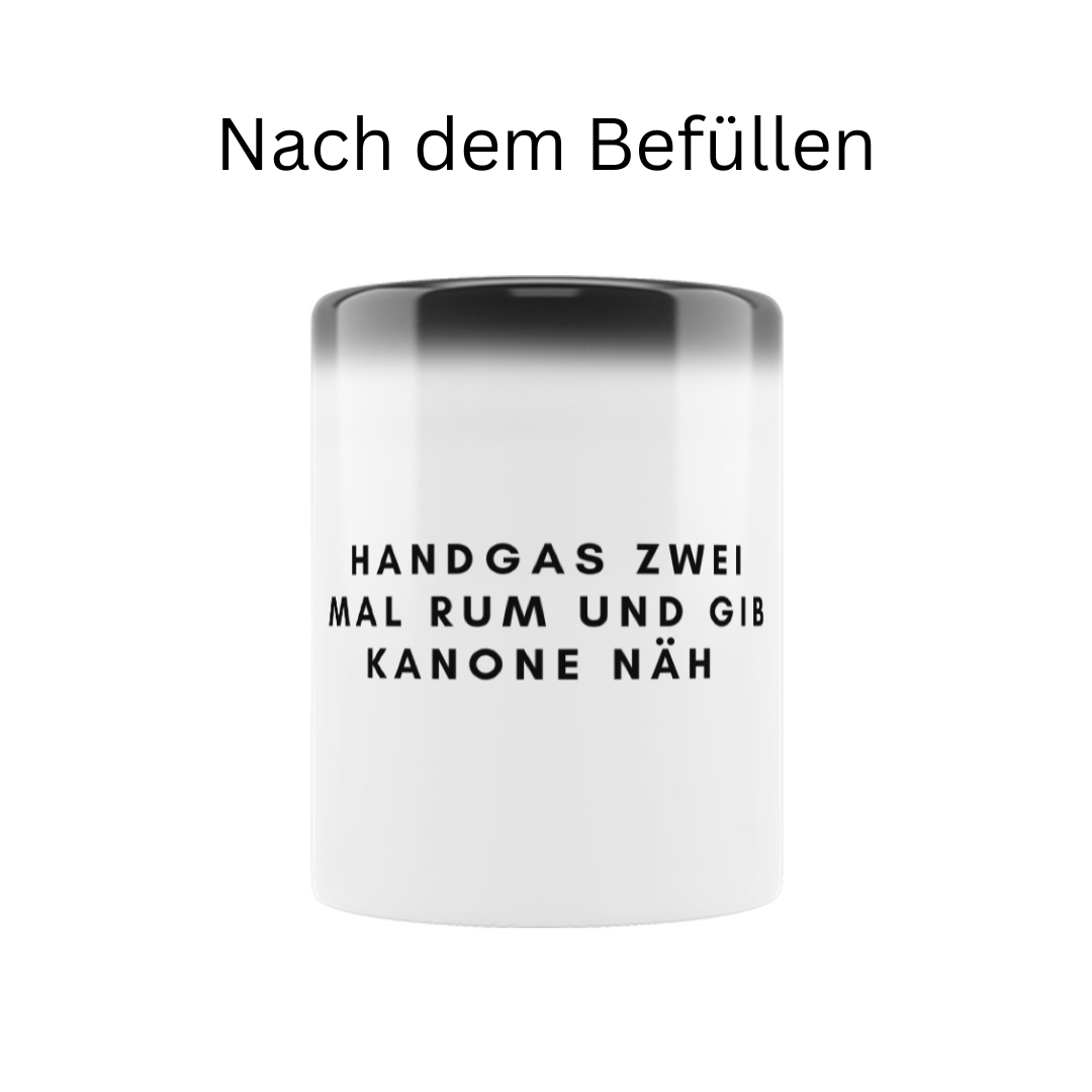 Handgas zwei mal rum Zaubertasse