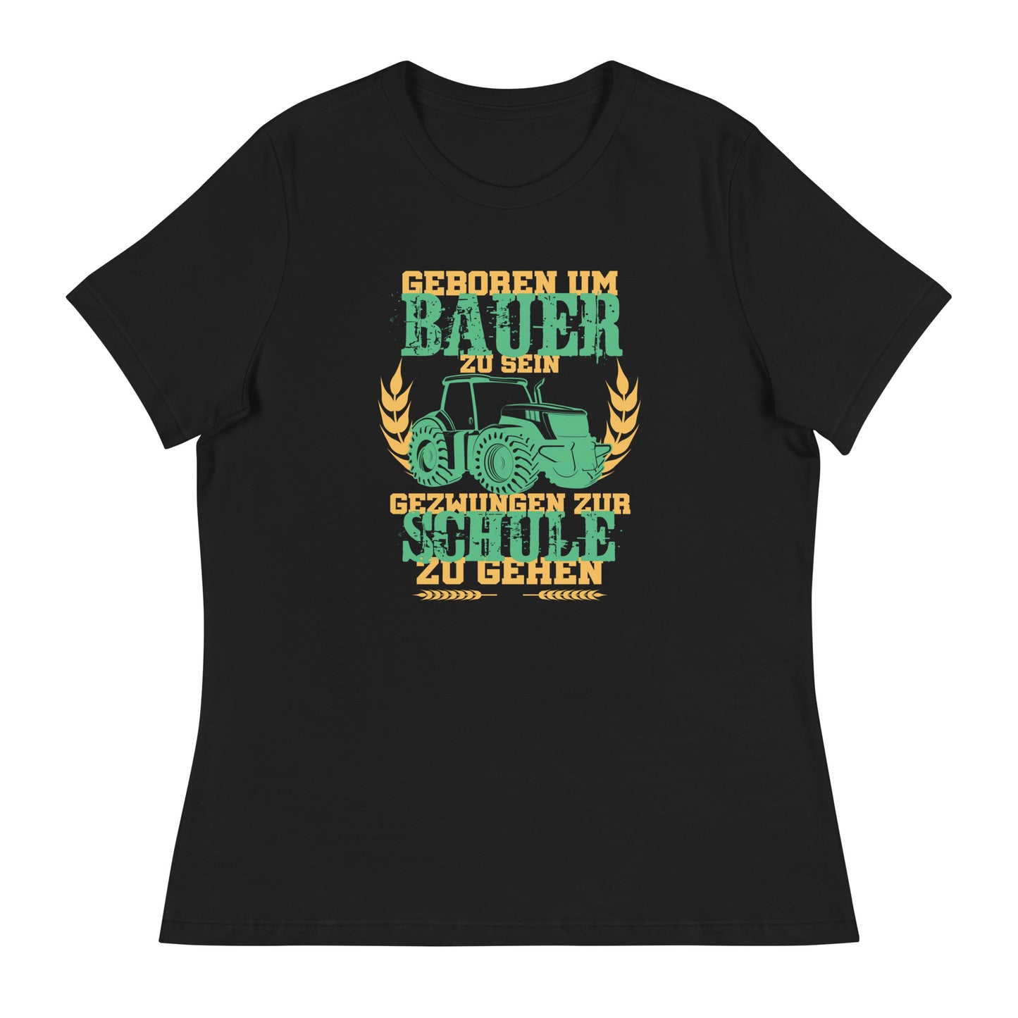 Geboren um Bauer zu sein - Frauen T-Shirt